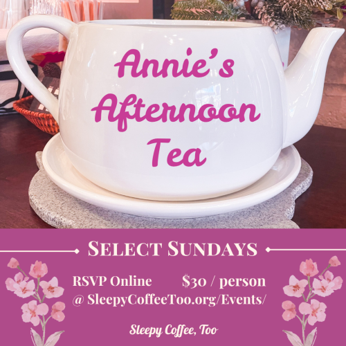 Annie’s tea time(7) flyer for Annie's Afternoon Tea with a image of a tea pot